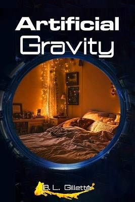 Artificial Gravity - B L Gillette - cover