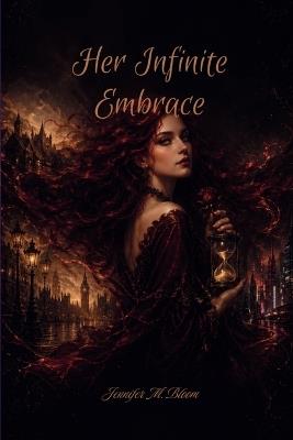 Her Infinite Embrace - Jennifer M Bloom - cover