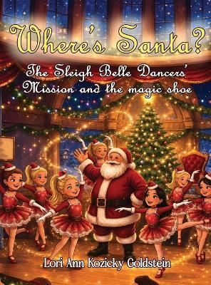 Where's Santa? - Lori Ann Kozicky Goldstein - cover