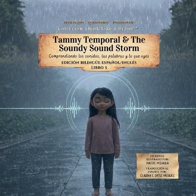 Tammy Temporal & the Soundy Sound Storm: Comprendiendo los sonidos, las palabras y lo que oyes - Maisel McLaula - cover