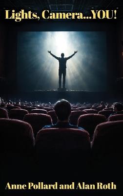 Lights, Camera...YOU! - Anne Pollard,Alan Roth - cover