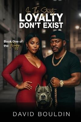 In the Streets Loyalty Don't Exist - David Bouldin - cover