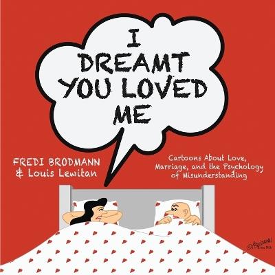 I dreamt you loved me: A close look at human relationships - Fredi Brodmann - cover