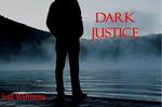 Dark Justice