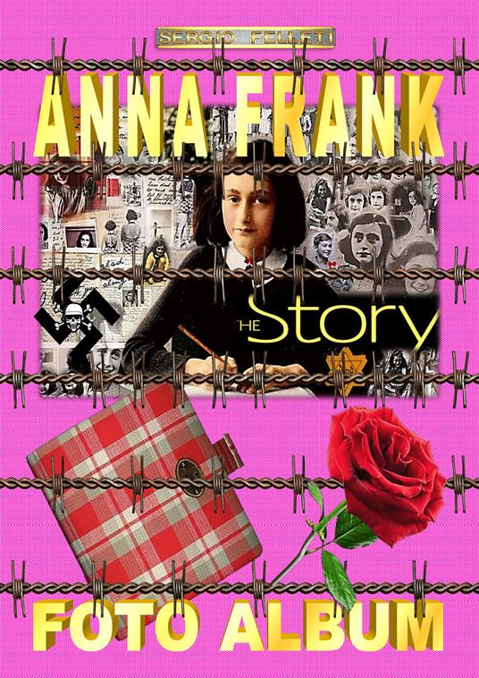 Anna Frank. Foto album - Sergio Felleti - copertina