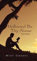 Hallowed Be Thy Name: The Psalms - Misti Stevens - cover