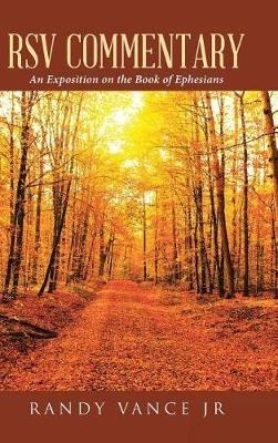 RSV Commentary: An Exposition on the Book of Ephesians - Randy Vance - cover