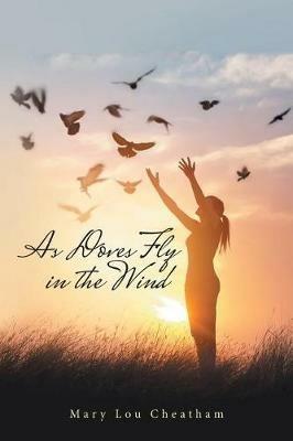 As Doves Fly in the Wind - Mary Lou Cheatham - cover