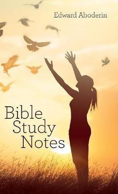 Bible Study Notes - Edward Aboderin - cover