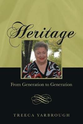 Heritage: From Generation to Generation - Treeca Yarbrough - cover