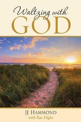 Waltzing with God - Jj Hammond - cover
