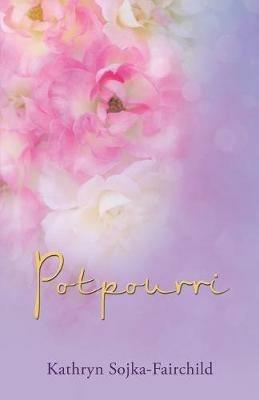 Potpourri - Kathryn Sojka-Fairchild - cover