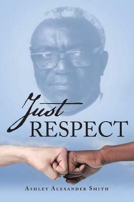 Just Respect - Ashley Alexander Smith - cover