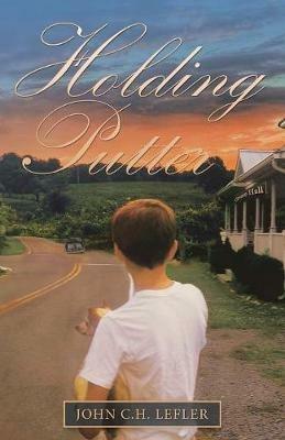 Holding Putter - John C H Lefler - cover