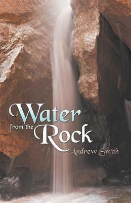 Water from the Rock - Andrew Smith - cover