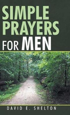 Simple Prayers for Men - David E Shelton - cover