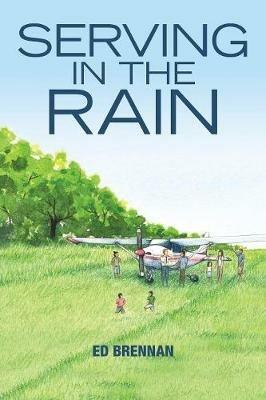 Serving in the Rain - Ed Brennan - cover