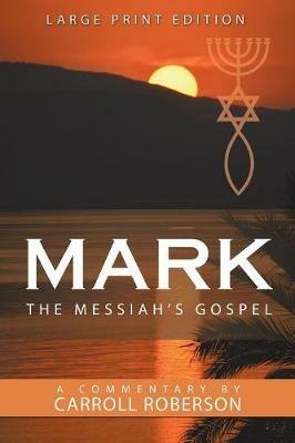 Mark the Messiah's Gospel - cover