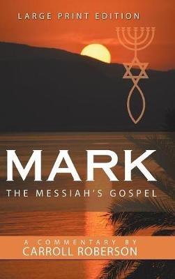 Mark the Messiah's Gospel - cover