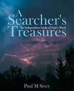 A Searcher's Treasures: An Independent Study of God's Word