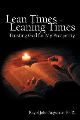 Lean Times - Leaning Times: Trusting God for My Prosperity - Rayol John Augustus - cover