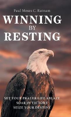 Winning by Resting - Paul Moses C Ratnam - cover