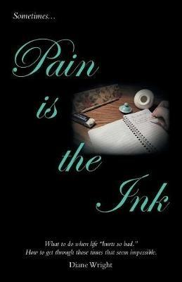 Pain Is the Ink - Diane Wright - cover