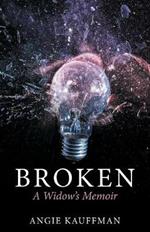 Broken: A Widow's Memoir