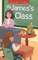 Ms. James's Class - Mary Bea - cover