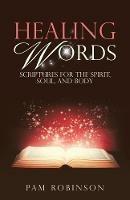 Healing Words: Scriptures for the Spirit, Soul, and Body - Pam Robinson - cover
