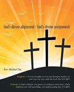 God's Divine Alignment / God's Divine Assignment