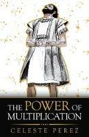 The Power of Multiplication - Celeste Perez - cover