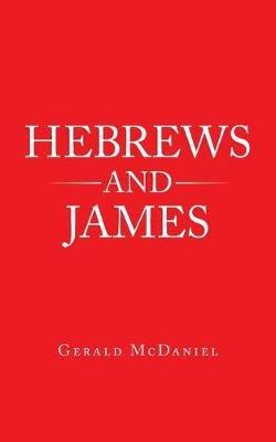 Hebrews and James - Gerald McDaniel - cover