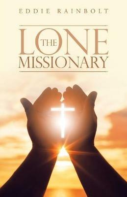 The Lone Missionary - Eddie Rainbolt - cover