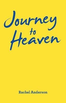 Journey to Heaven - Rachel Anderson - cover