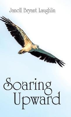 Soaring Upward - Janell Bryant Laughlin - cover