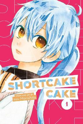 Shortcake Cake, Vol. 1 - suu Morishita - cover