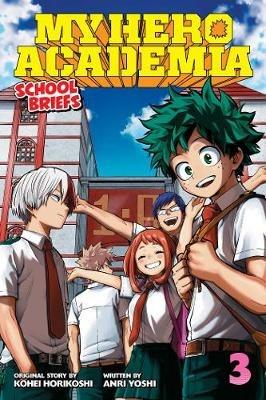 My Hero Academia: School Briefs, Vol. 3: Dorm Days - Anri Yoshi - cover