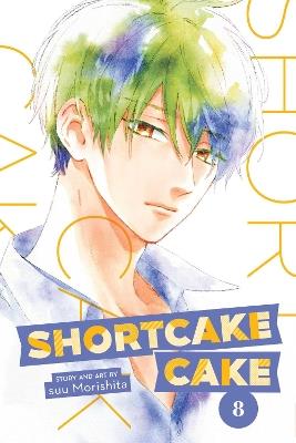 Shortcake Cake, Vol. 8 - Suu Morishita - cover