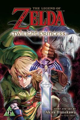 Legend of Zelda: Twilight Princess, Vol. 6 - Akira Himekawa - cover