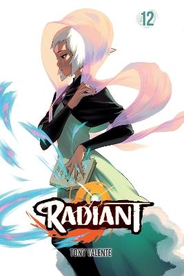Radiant, Vol. 12 - Tony Valente - cover