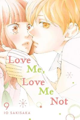 Love Me, Love Me Not, Vol. 9 - Io Sakisaka - cover