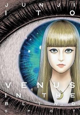Venus in the Blind Spot - Junji Ito - cover