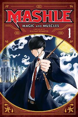 Mashle: Magic and Muscles, Vol. 1 - Hajime Komoto - cover