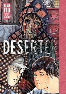 Deserter: Junji Ito Story Collection - Junji Ito - cover