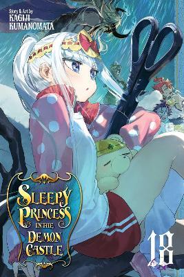 Sleepy Princess in the Demon Castle, Vol. 18 - Kagiji Kumanomata - cover