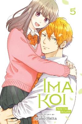 Ima Koi: Now I'm in Love, Vol. 5 - Ayuko Hatta - cover