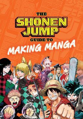 Shonen Jump Guide to Making Manga - Weekly Shonen Jump Editorial Department - cover