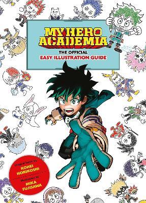 My Hero Academia: The Official Easy Illustration Guide - cover