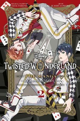 Disney Twisted-Wonderland, Vol. 2: The Manga: Book of Heartslabyul - Yana Toboso,Wakana Hazuki - cover